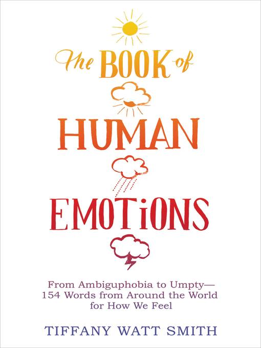 Title details for The Book of Human Emotions by Tiffany Watt Smith - Available